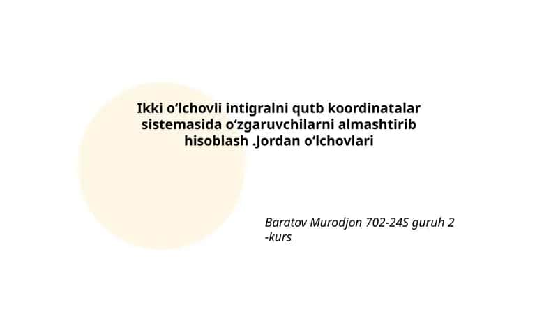 Ikki oʻlchovli intigral va qutb koordinatalariga oʻtish tamoyillari 1