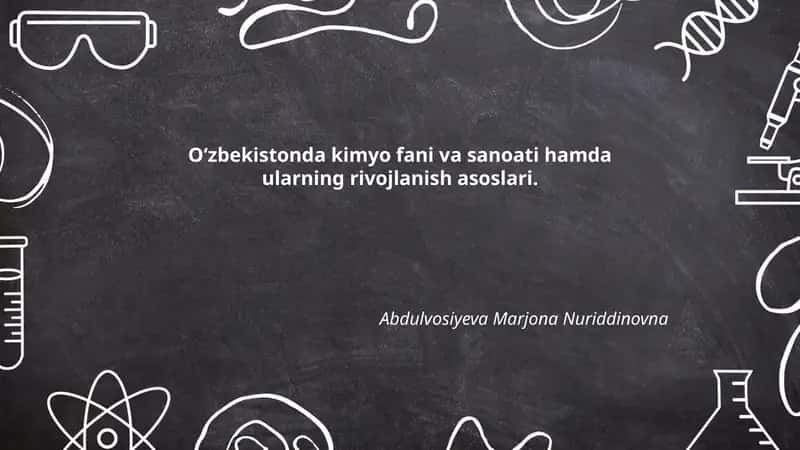 Oʻzbekistonda kimyo fani va sanoati hamda ularning rivojlanish asoslari 1