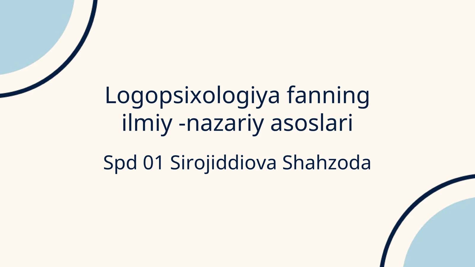 Logopsixologiya fanning ilmiy -nazariy asoslari 1