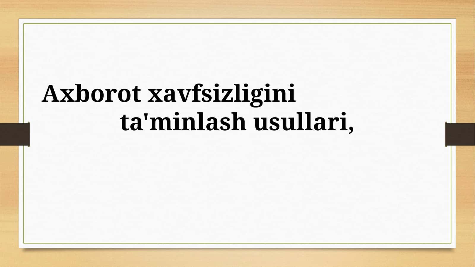 Axborot Xavfsizligini Ta'minlash Usullari 1