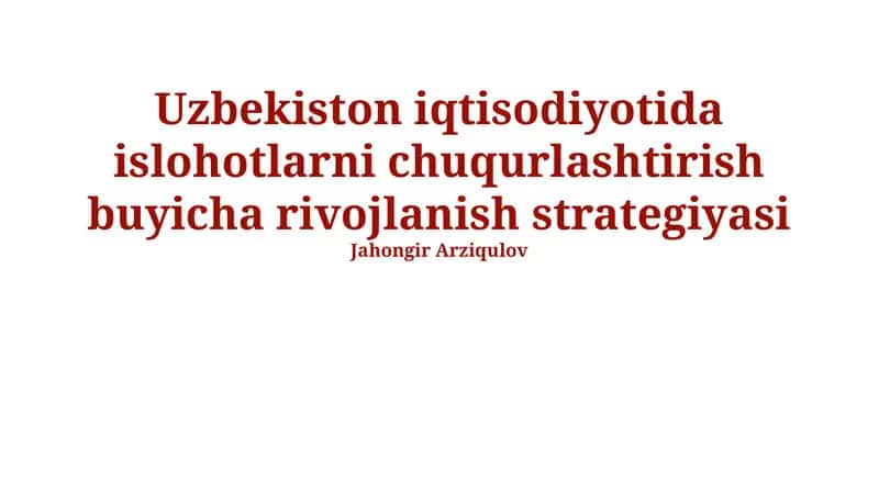 Oʻzbekiston iqtisodiyotida islohotlarni chuqurlashtirish buyicha rivojlanish strategiyasi 1