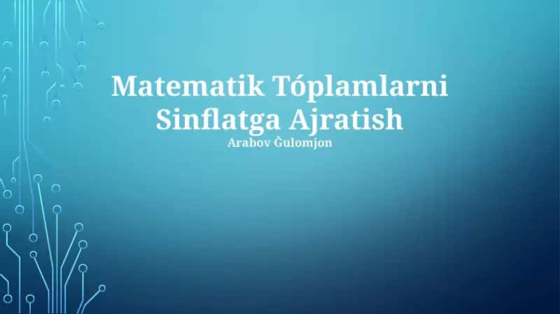 Matematik Tóplamlarni Sinflatga Ajratish 1