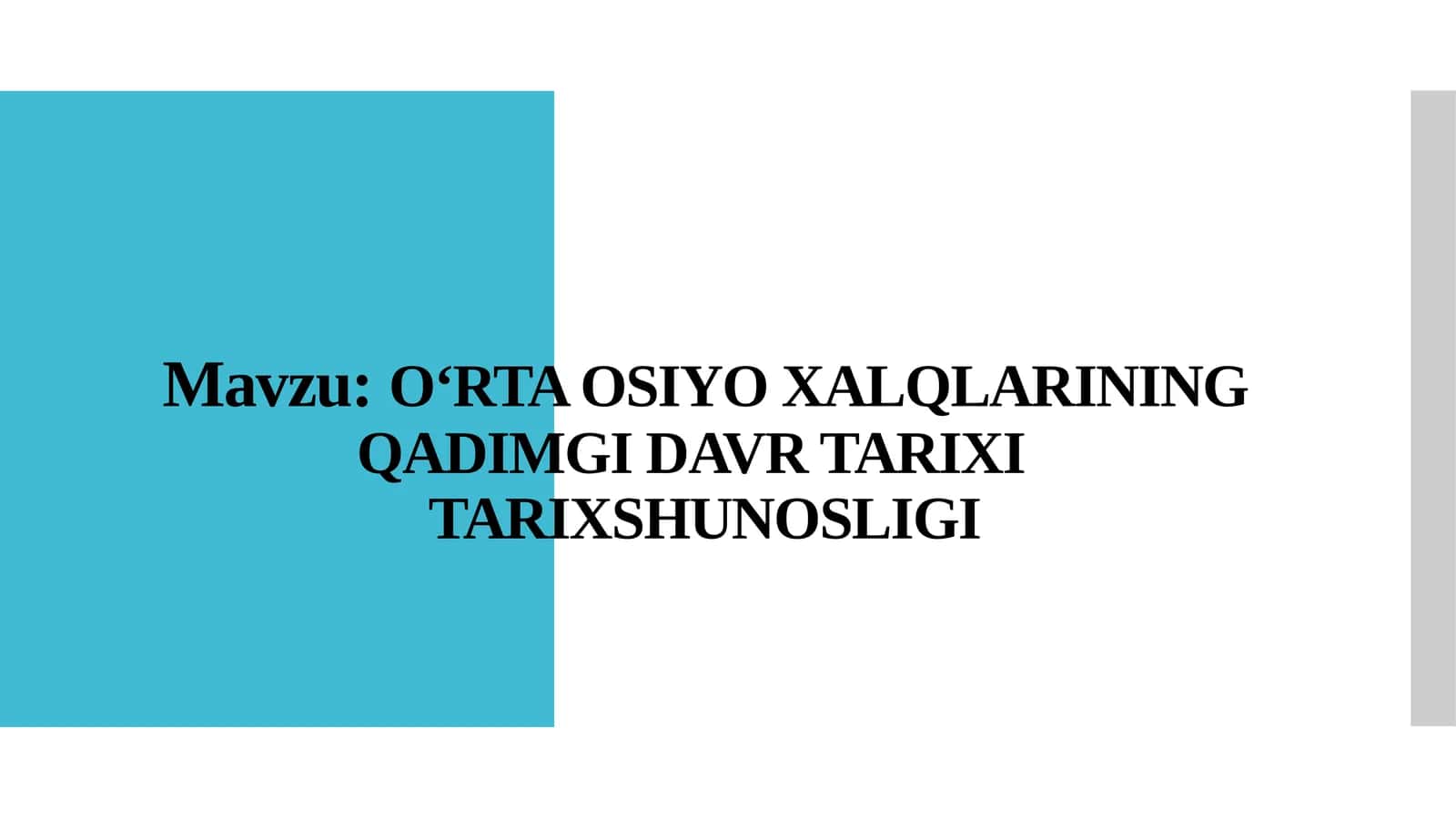 O‘RTA OSIYO XALQLARINING QADIMGI DAVR TARIXITARIXSHUNOSLIGI 1