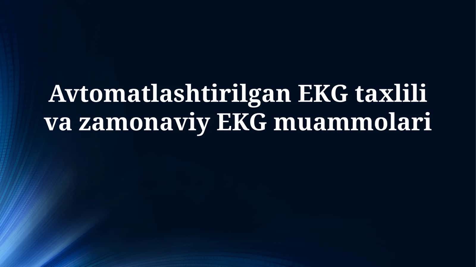 Zamonaviy EKG muammolari 1