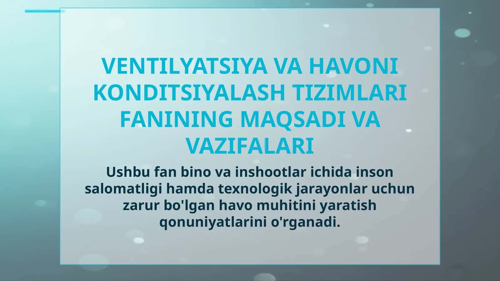Ventilyatsiya va Havoni Konditsiyalash Tizimlari Fanining Maqsadi va Vazifalari 1
