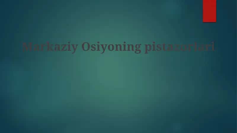Markaziy Osiyoning pistazorlari 1