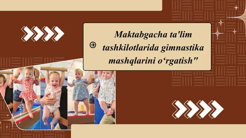 Maktabgacha ta'limda gimnastika mashqlarini o‘rgatish 1