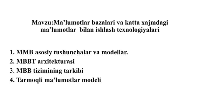 Ma’lumotlar bazalari va katta xajmdagi ma’lumotlar bilan ishlash texnologiyalari 1