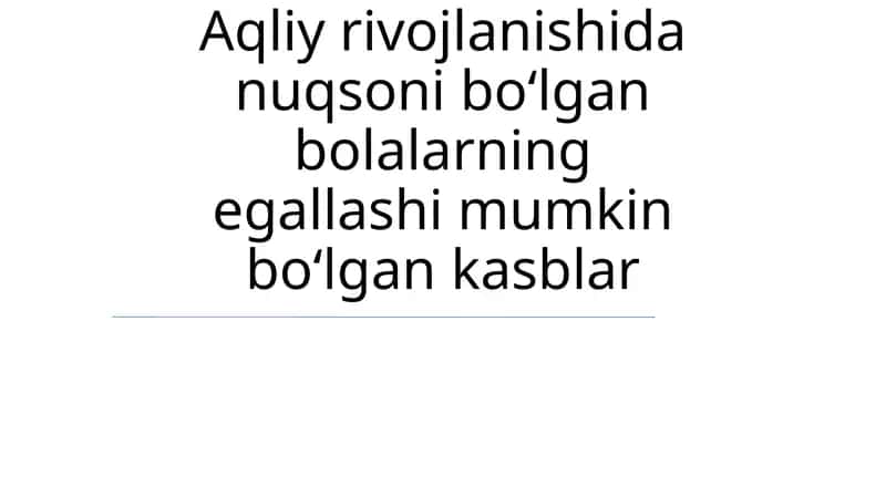 Intellektual nogiron bolalar uchun mavjud kasblar 1