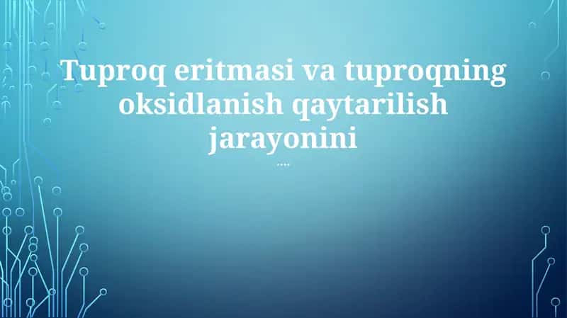 Tuproqning Oksidlanish-qaytarilish Jarayonlari 1