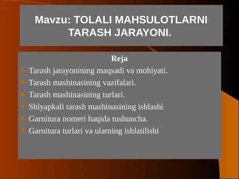 TOLALI MAHSULOTLARNI TARASH JARAYONI 1