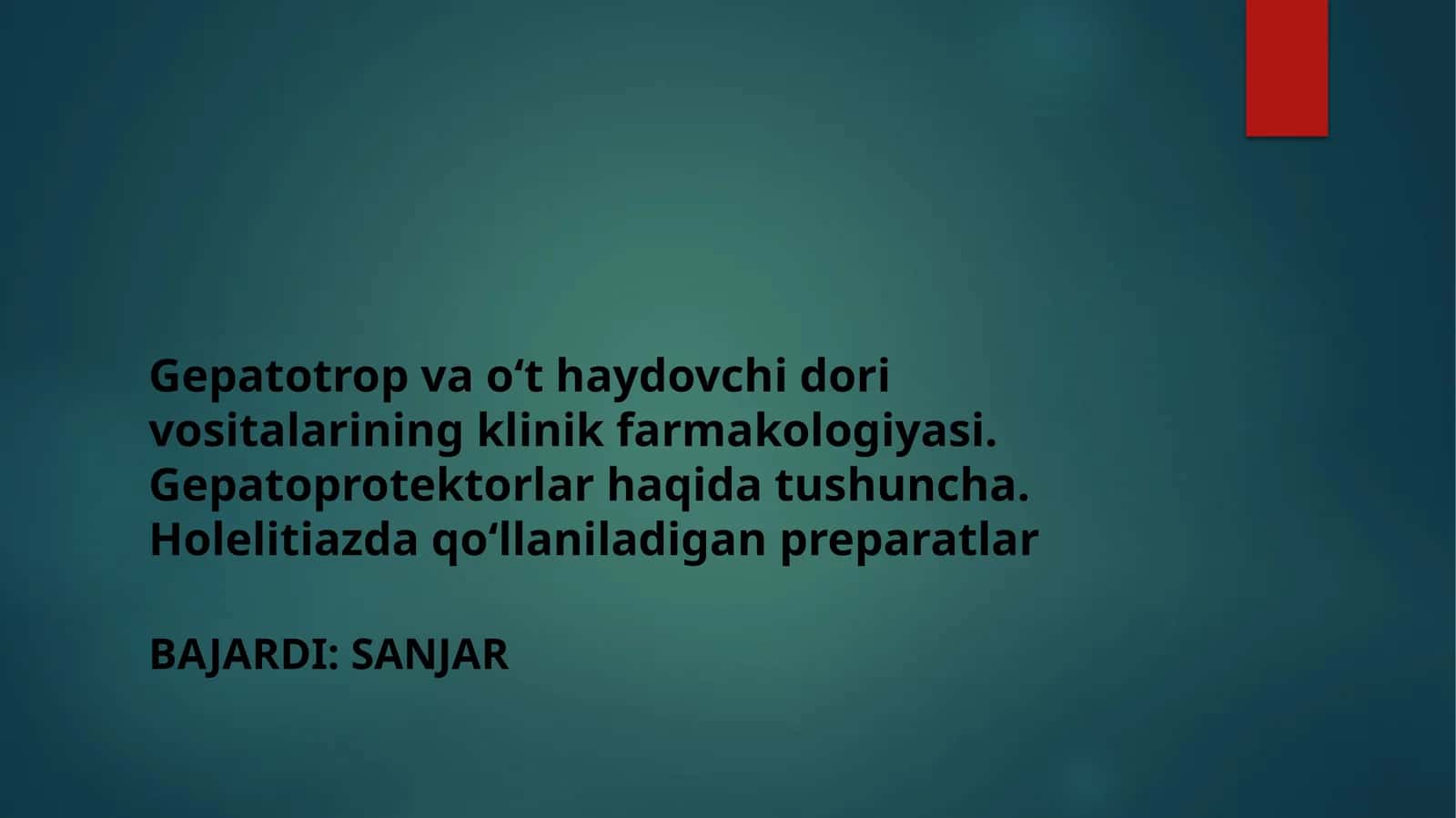 Gepatotrop va o‘t haydovchi dori vositalarining klinik farmakologiyasi 1