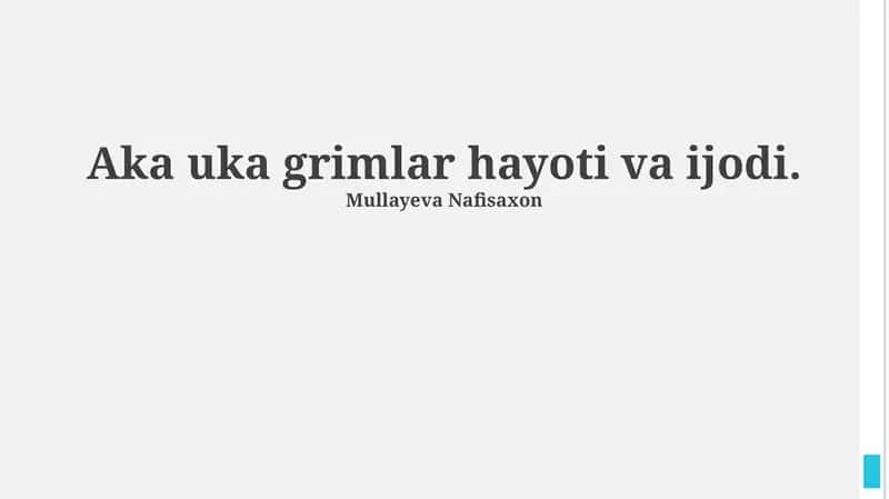 Aka Uka Grimmlarning hayoti va ijodi 1