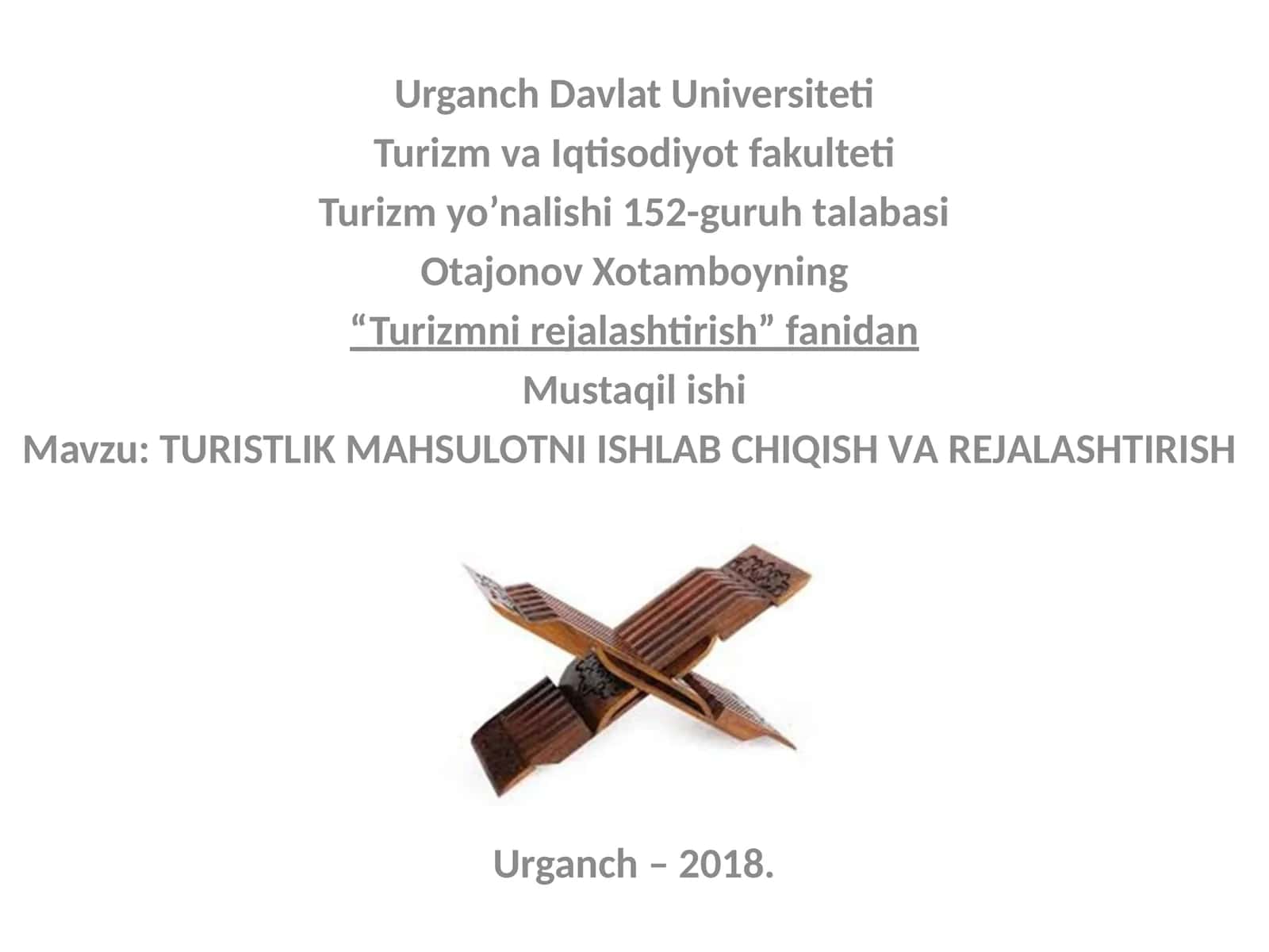 TURISTLIK MAHSULOTNI ISHLАB CHIQISH VА RЕJАLАSHTIRISH 1