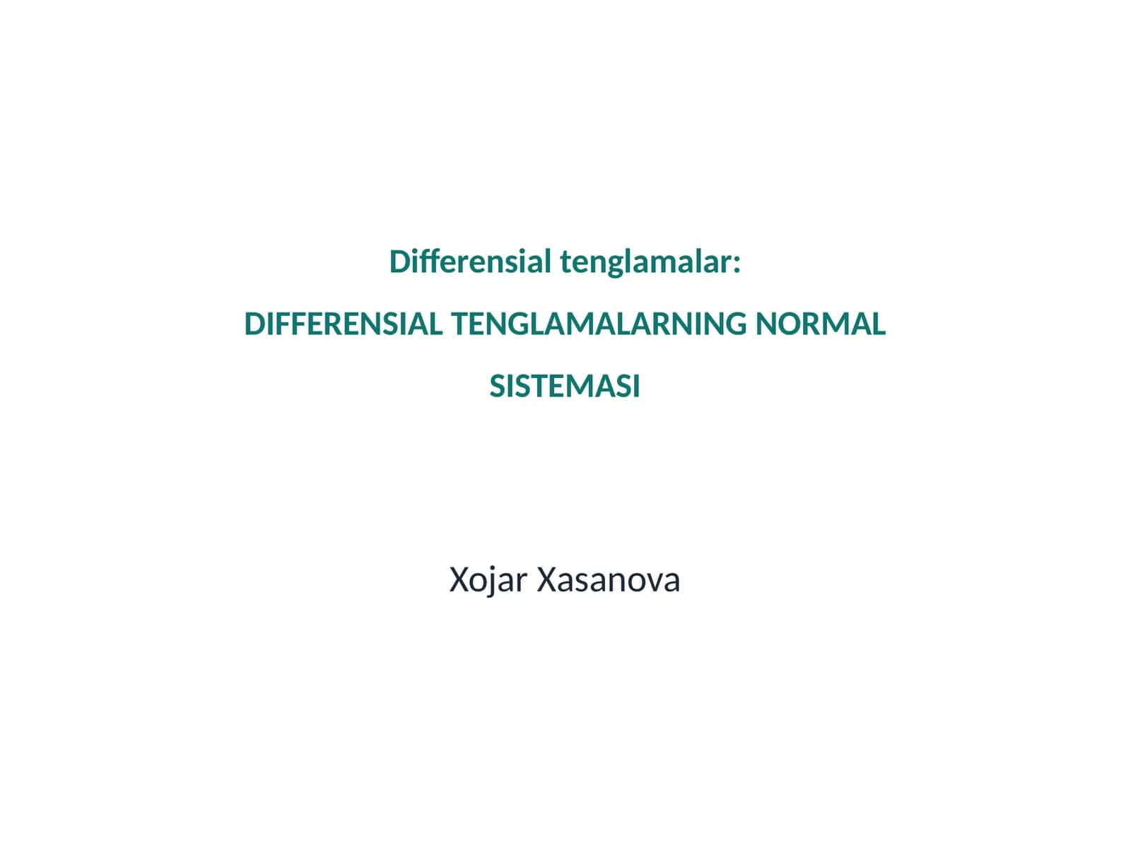 DIFFERENSIAL TENGLAMALARNING NORMAL SISTEMASI 1
