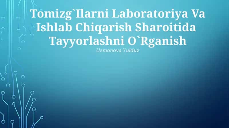 Tomizg`Ilarni Laboratoriya Va Ishlab Chiqarish Sharoitida Tayyorlashni O`Rganish 1