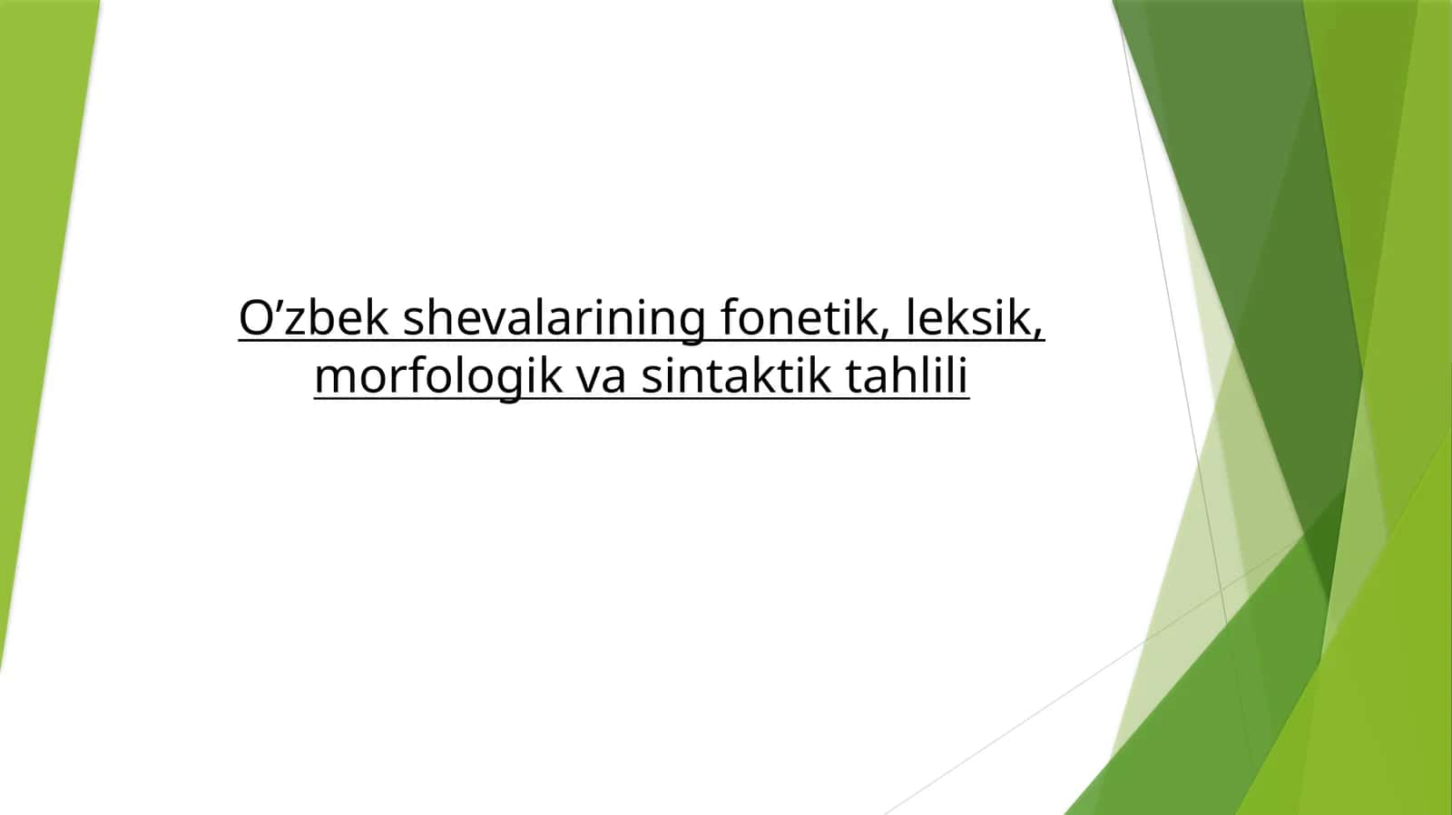 O’zbek shevalarining fonetik, leksik, morfologik va sintaktik tahlili 1