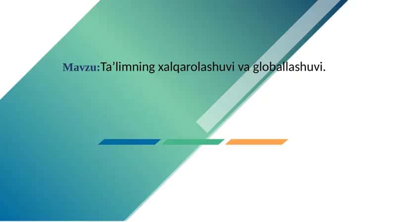 Ta’limning xalqaro lashuvi va globallashuvi 1