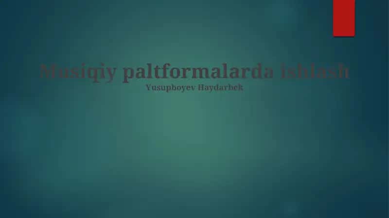 Musiqiy platformalarda ishlash 1