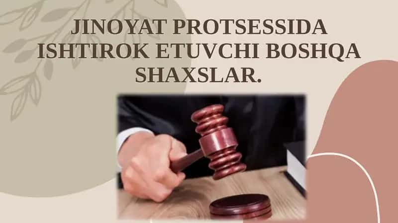 Jinoyat protsessida ishtirok etuvchi boshqa shaxslar 1