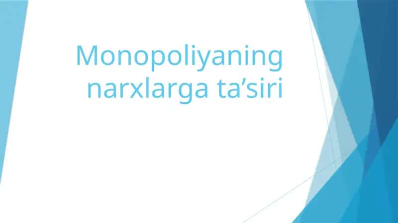 Monopoliyaning narxlarga ta'siri 1
