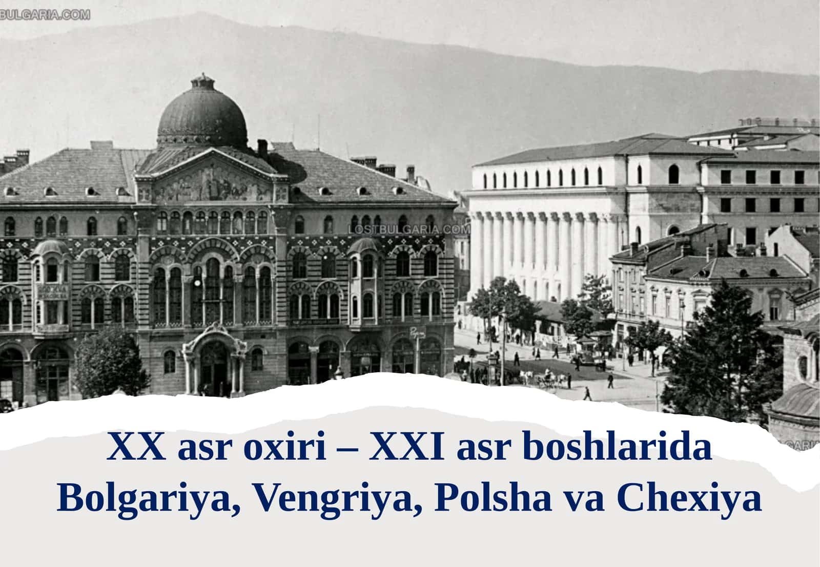 XX asr oxiri – XXI asr boshlarida Bolgariya, Vengriya, Polsha, Chexiya 1
