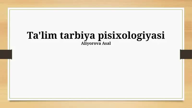 Ta'lim tarbiya pisixologiyasi 1