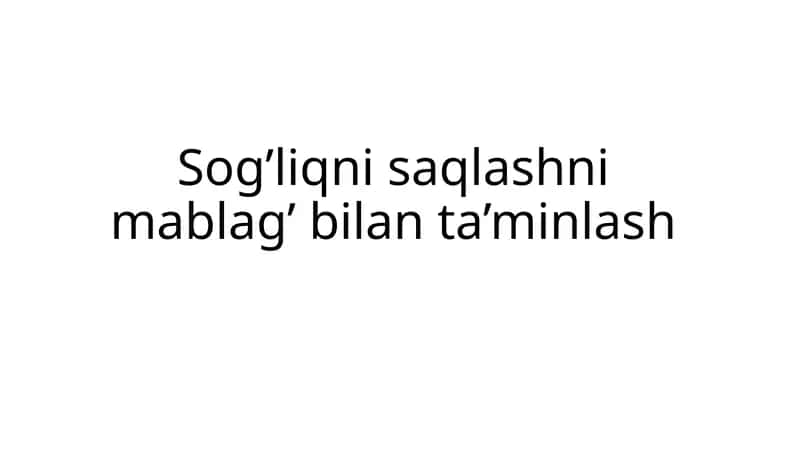 Sog'liqni saqlashni mablag' bilan ta'minlash 1