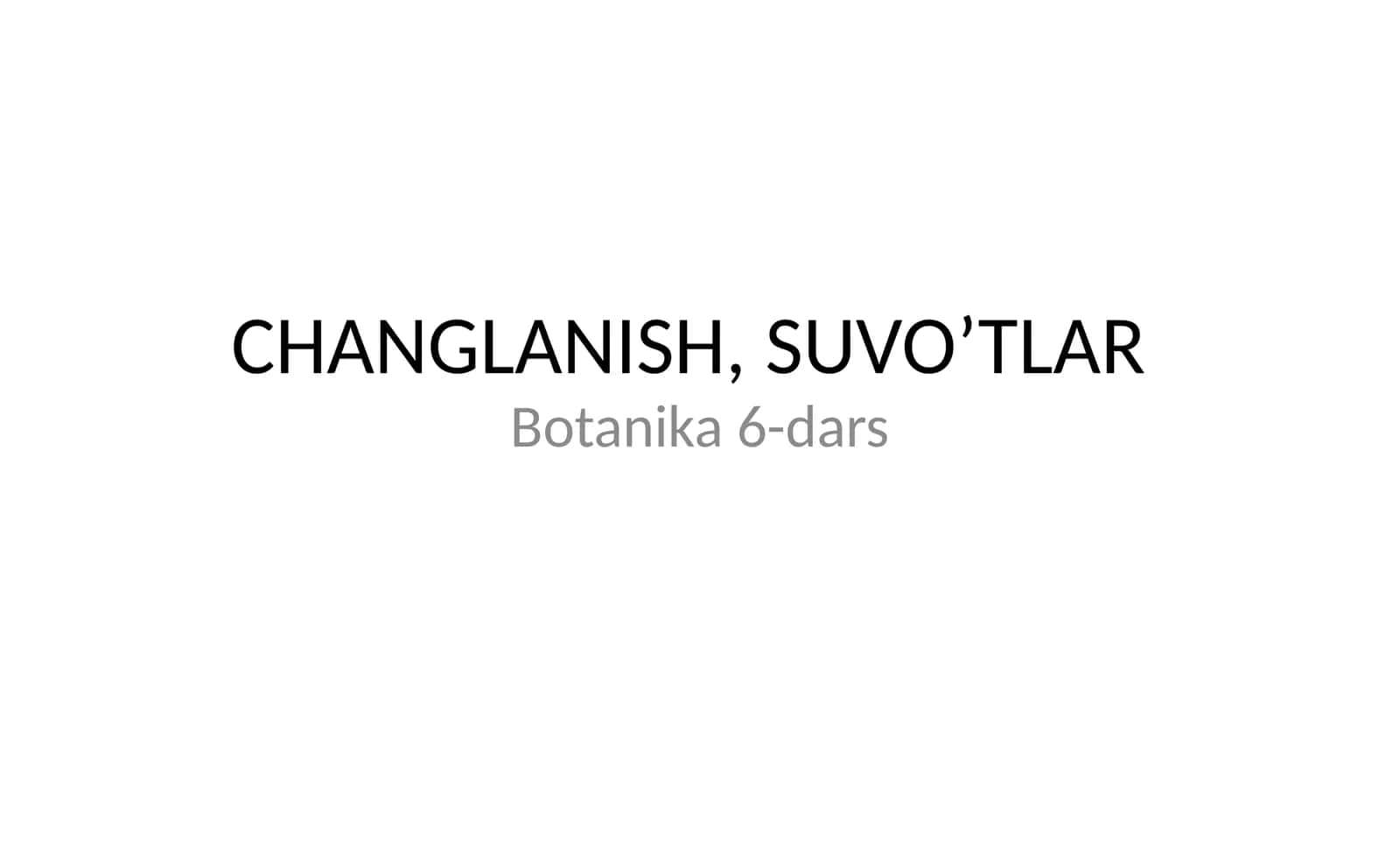 Botanika 6-dars (Botany Lesson 6) 1