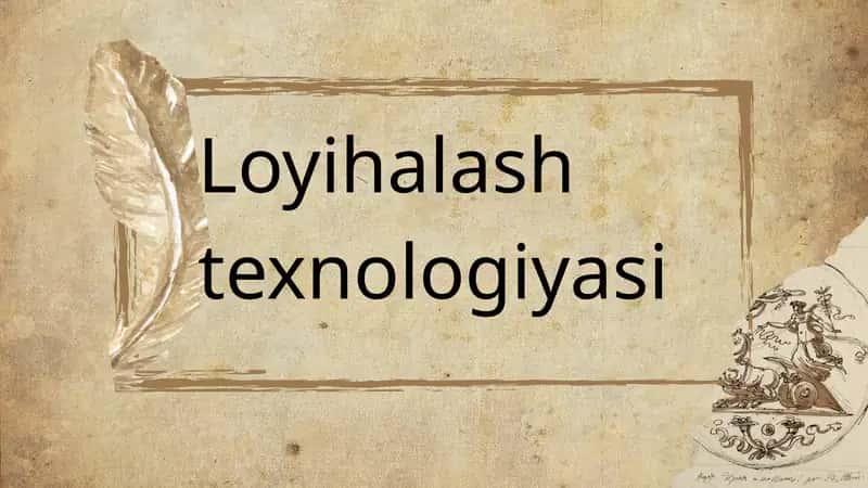 Loyihalash texnologiyasi 1
