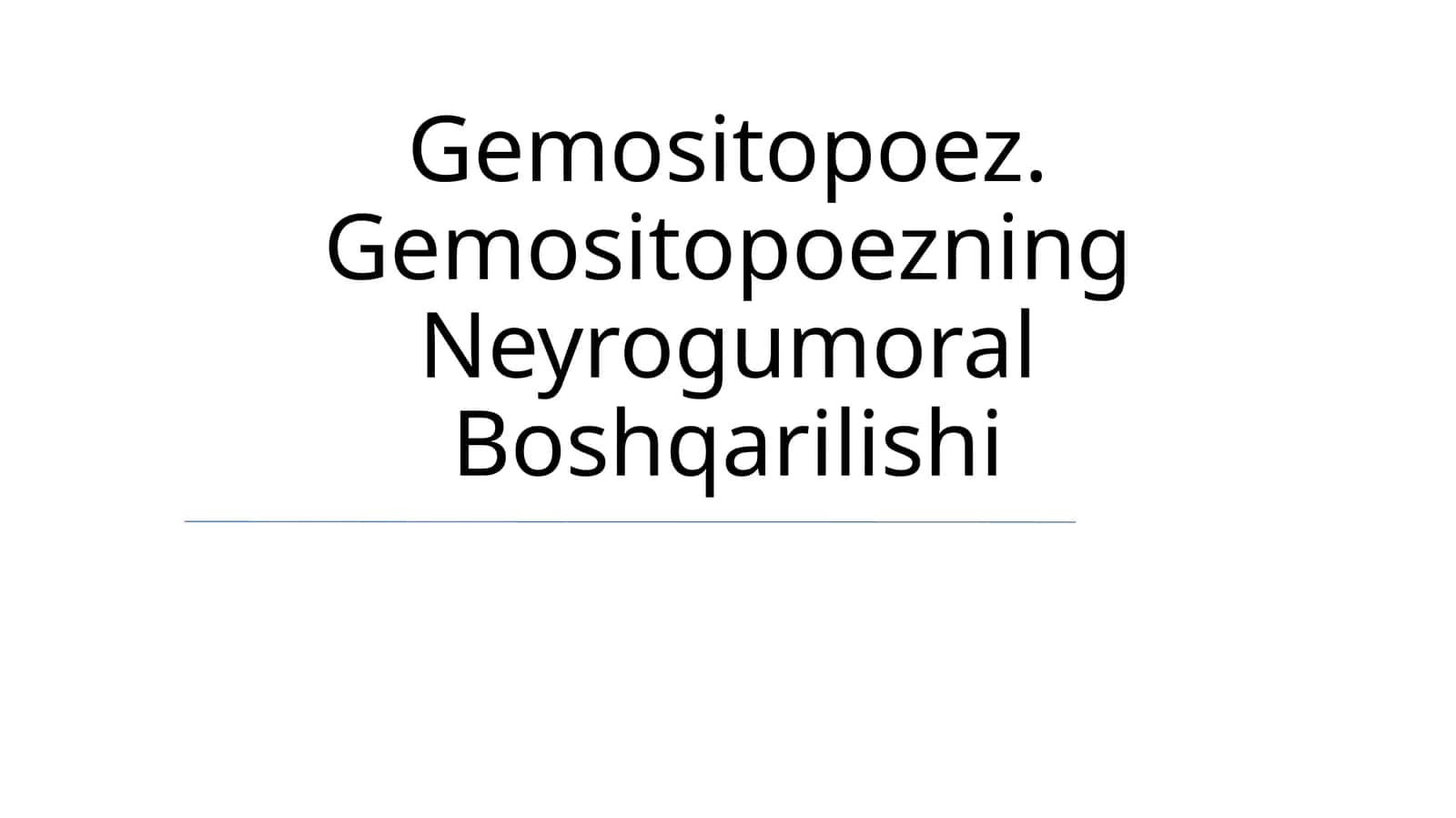 Gemositopoez. Gemositopoezning Neyrogumoral Boshqarilishi 1