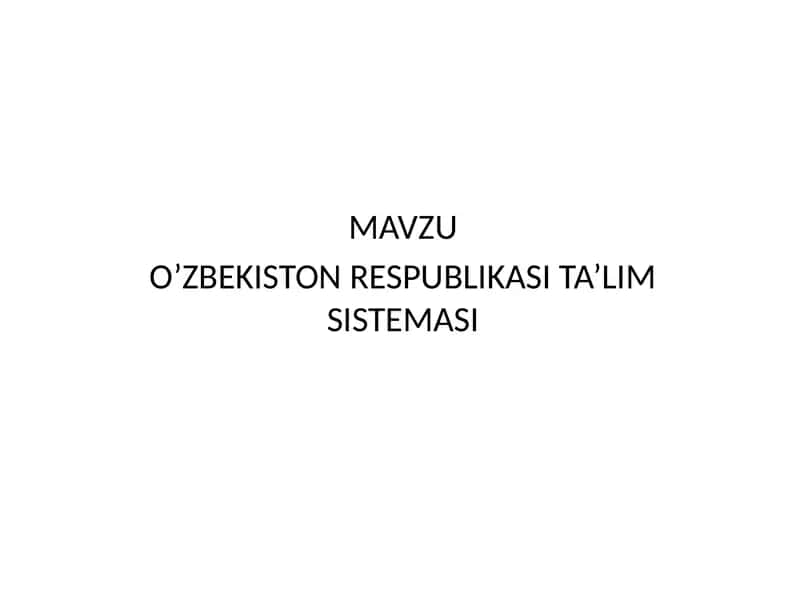 O’zbekiston Respublikasi Ta’lim Sistemasi 1
