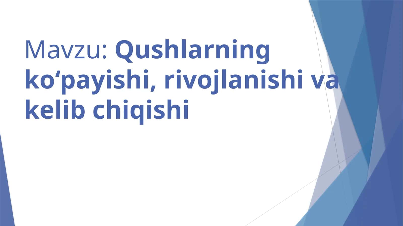 Qushlarning ko‘payishi, rivojlanishi va kelib chiqishi 1