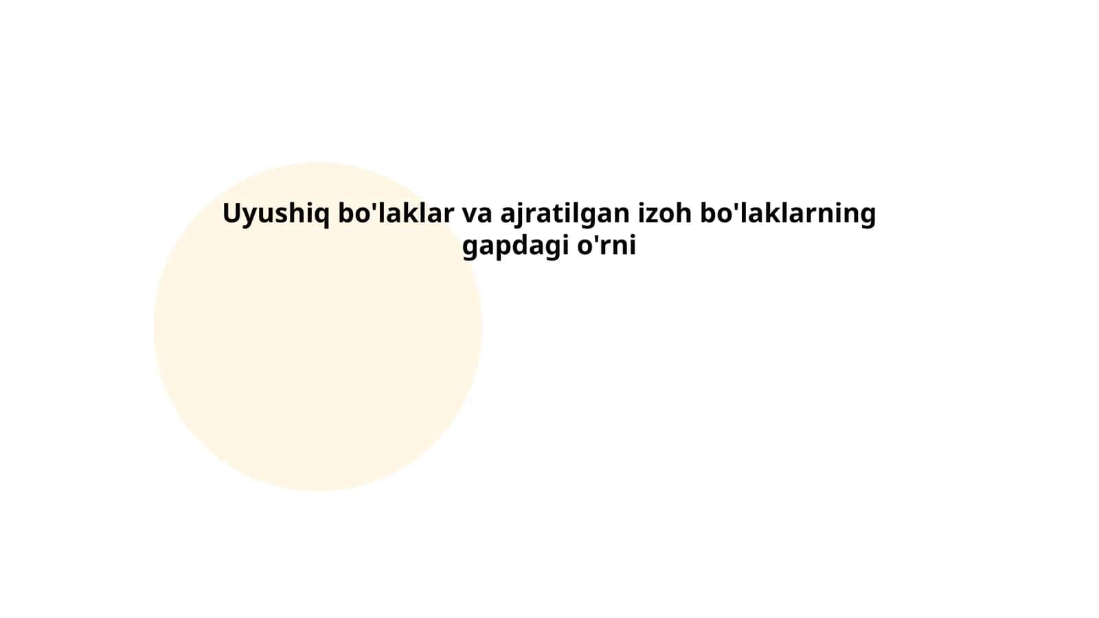 Uyushiq bo'laklar va ajratilgan izoh bo'laklarning gapdagi o'rni 1