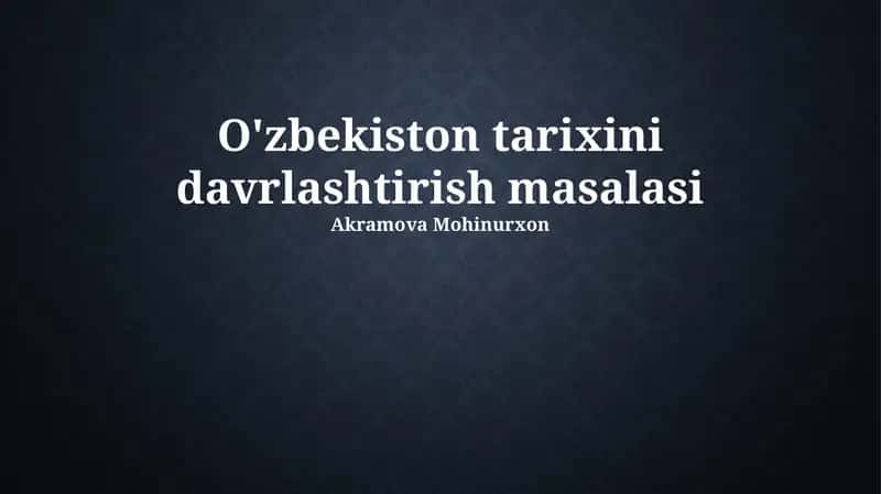 O'zbekiston tarixini davrlashtirish masalasi 1