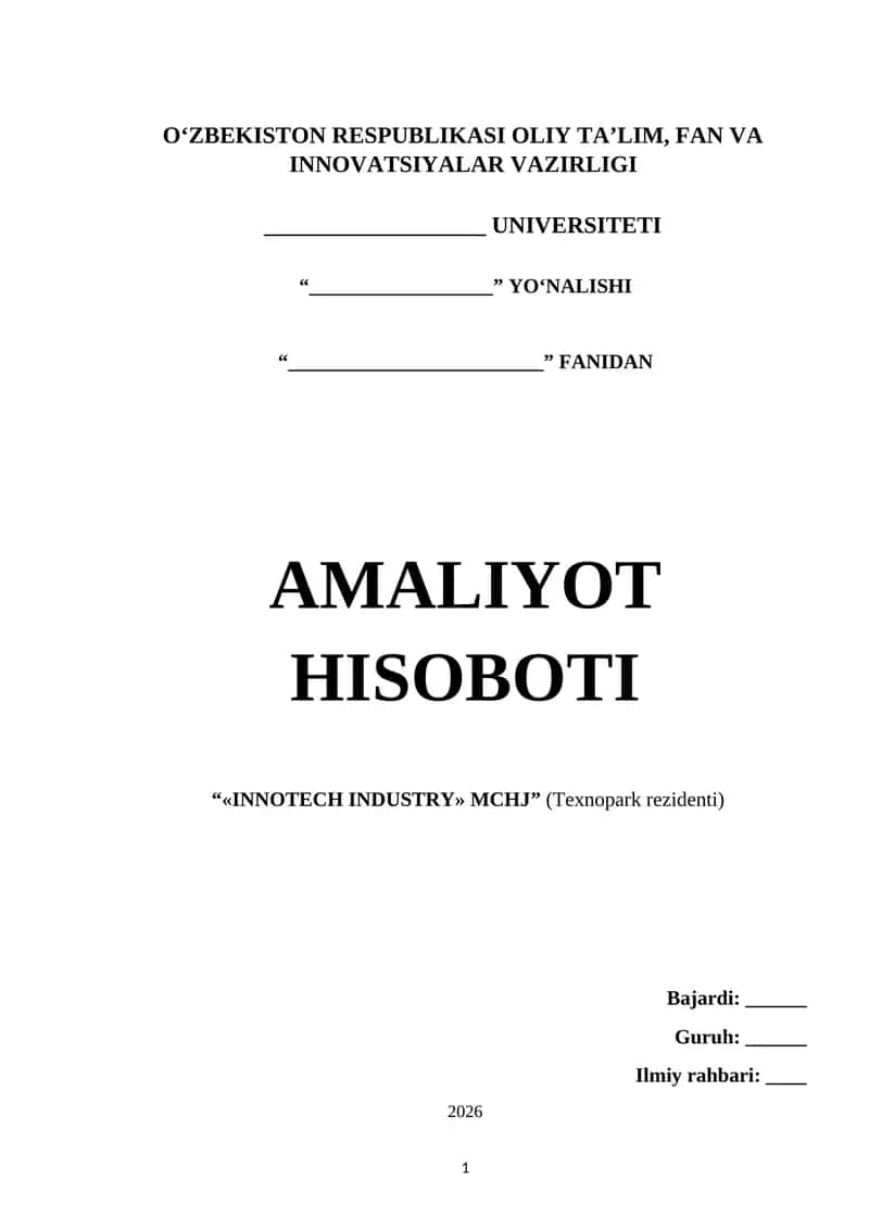 “Texnopark rezidenti bo‘lgan ishlab chiqarish korxonasida amaliyot hisoboti” Batafsil ma'lumot pastda. 1