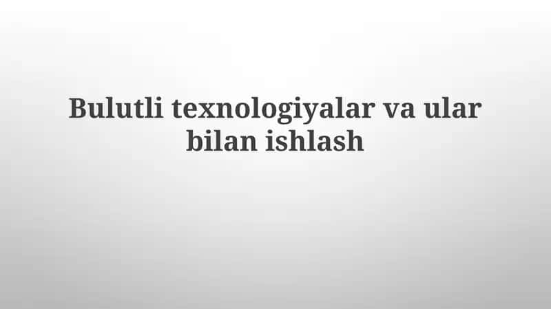 Bulutlitexnologiyalarvaularbilanishlash 1