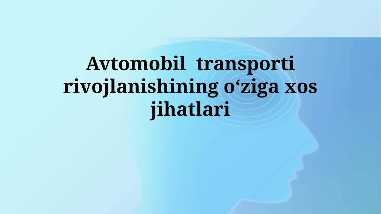 Avtomobil transporti rivojlanishining oʻzigaxosjihatlari 1