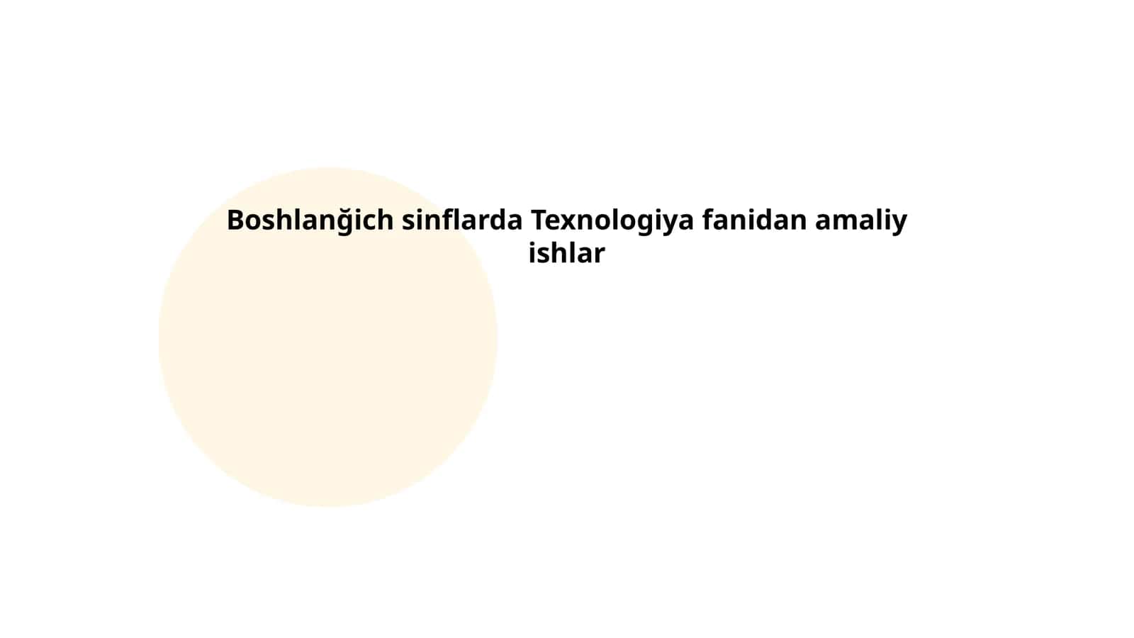 Boshlanğich sinflarda Texnologiya fanidan amaliy ishlar 1