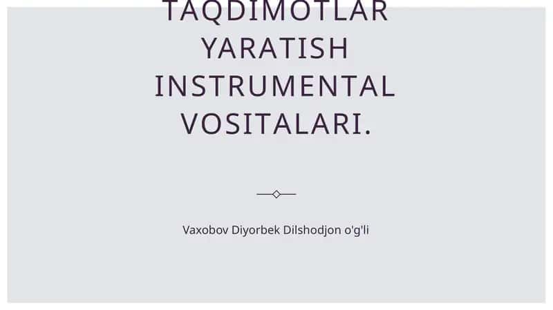 Taqdimotlar yaratish instrumеntаl vоsitаlаri 1