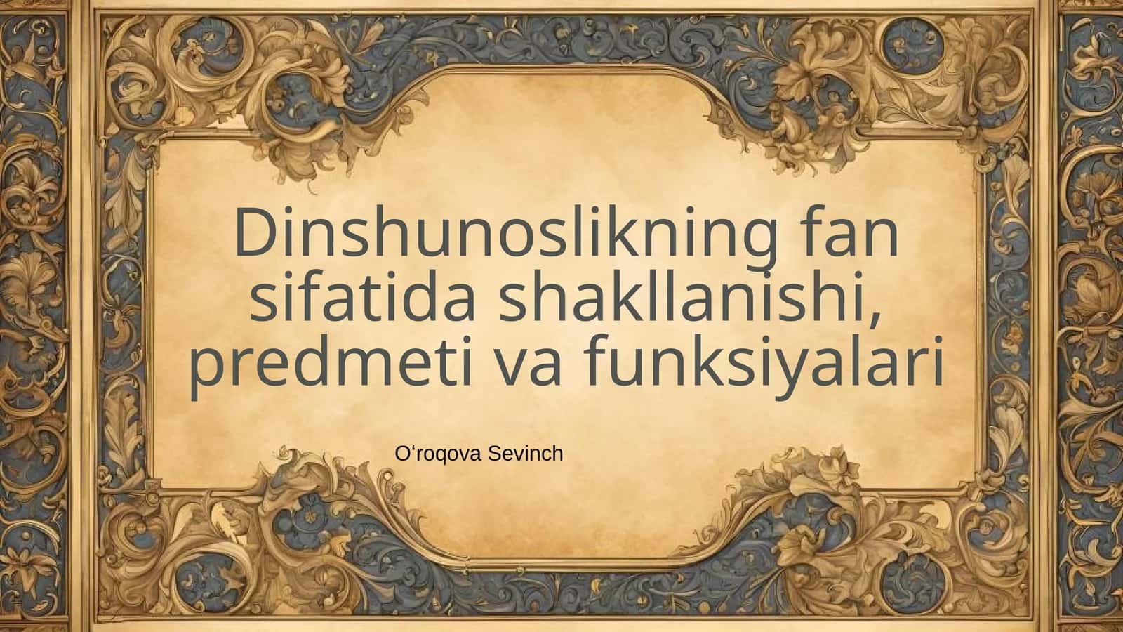 Dinshunoslikning fan sifatida shakllanishi, predmeti va funksiyalari 1