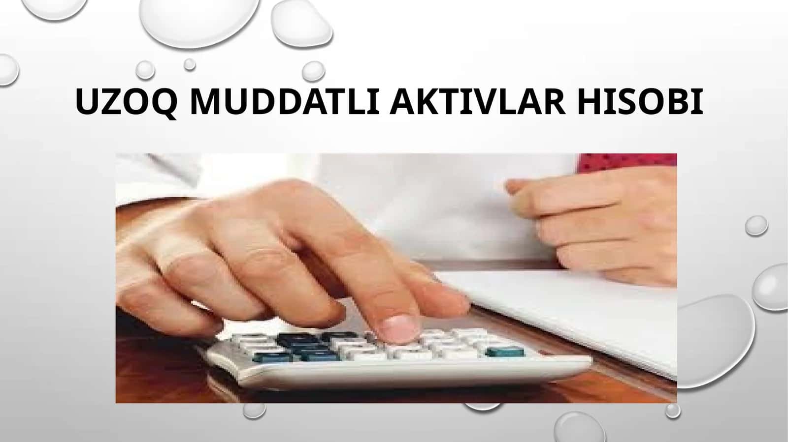 UZOQ MUDDATLI AKTIVLAR HISOBI 1