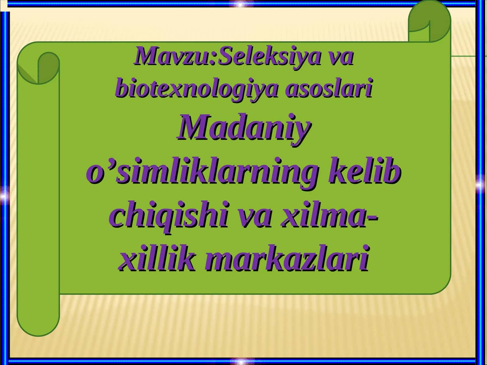 Seleksiya va biotexnologiya asoslari 1
