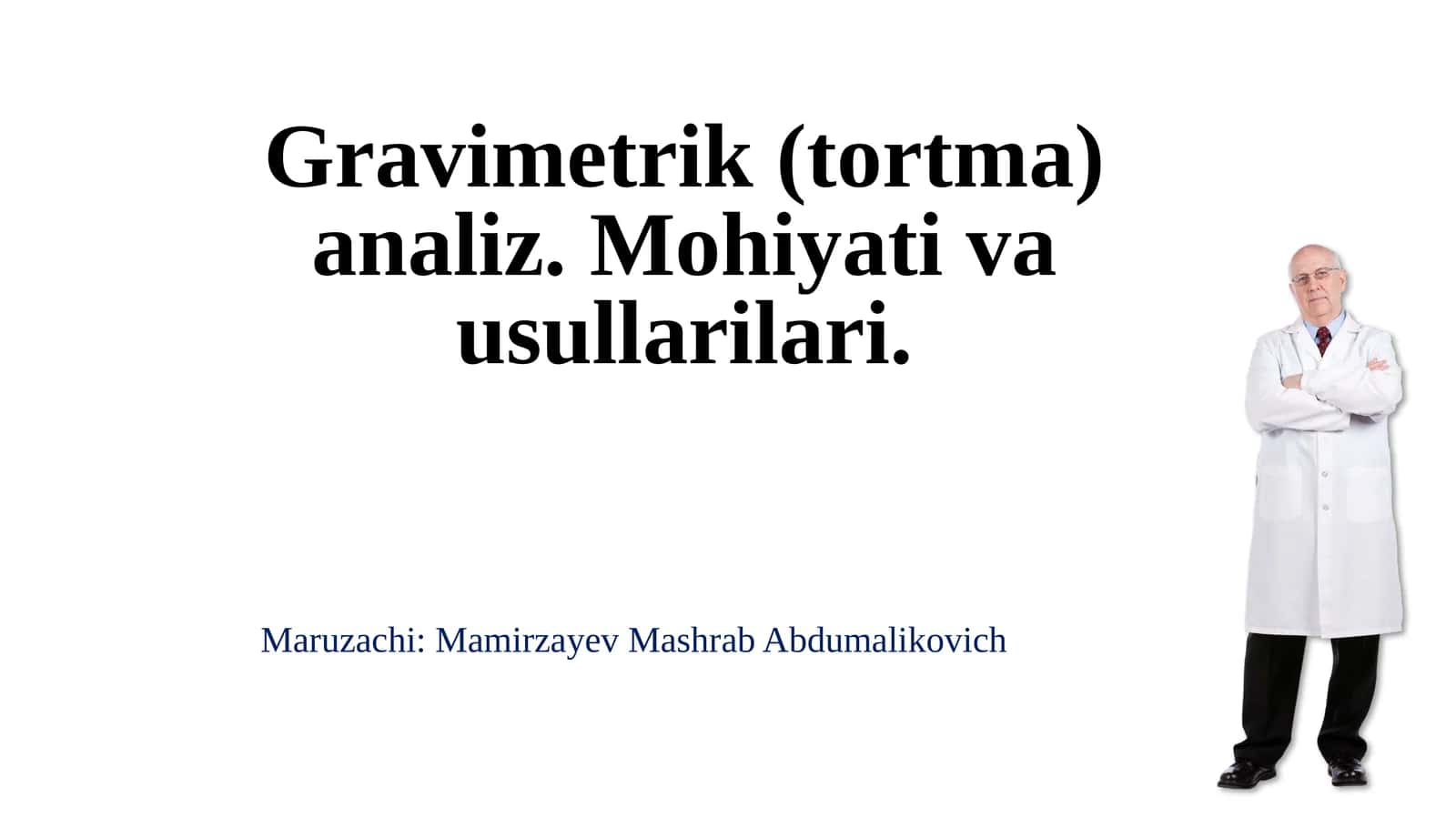 Gravimetrik(tortma)analiz.Mohiyativausullarilari 1