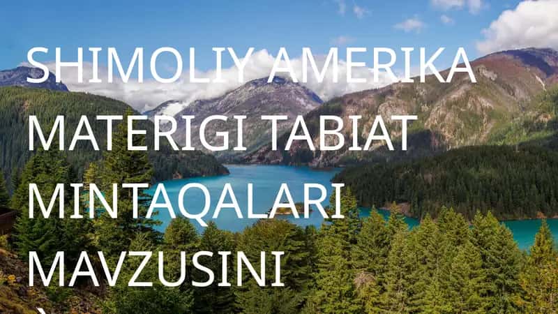 SHIMOLIY AMERIKA MATERIGI TABIAT MINTAQALARI 1
