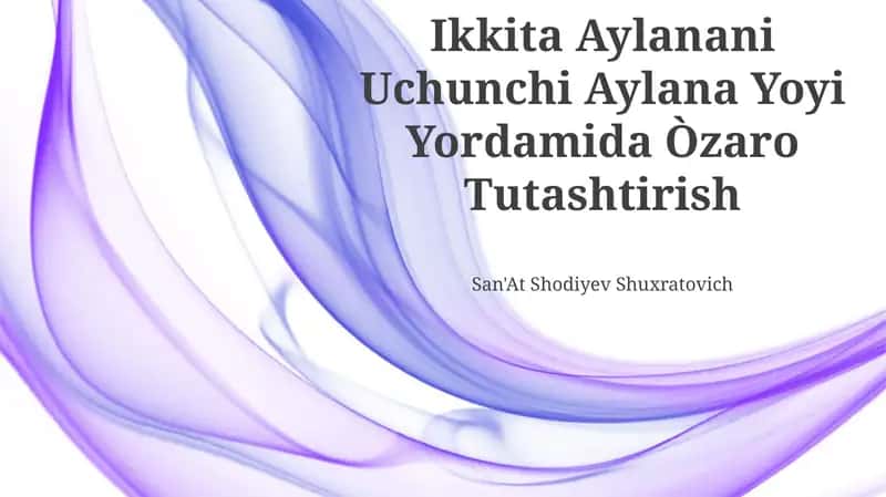 Ikkita Aylanani Uchunchi Aylana Yoyi Yordamida Òzaro Tutashtirish 1
