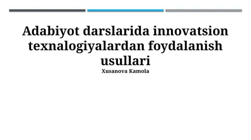 Adabiyot darslarida innovatsion texnologiyalardan foydalanish usullari 1
