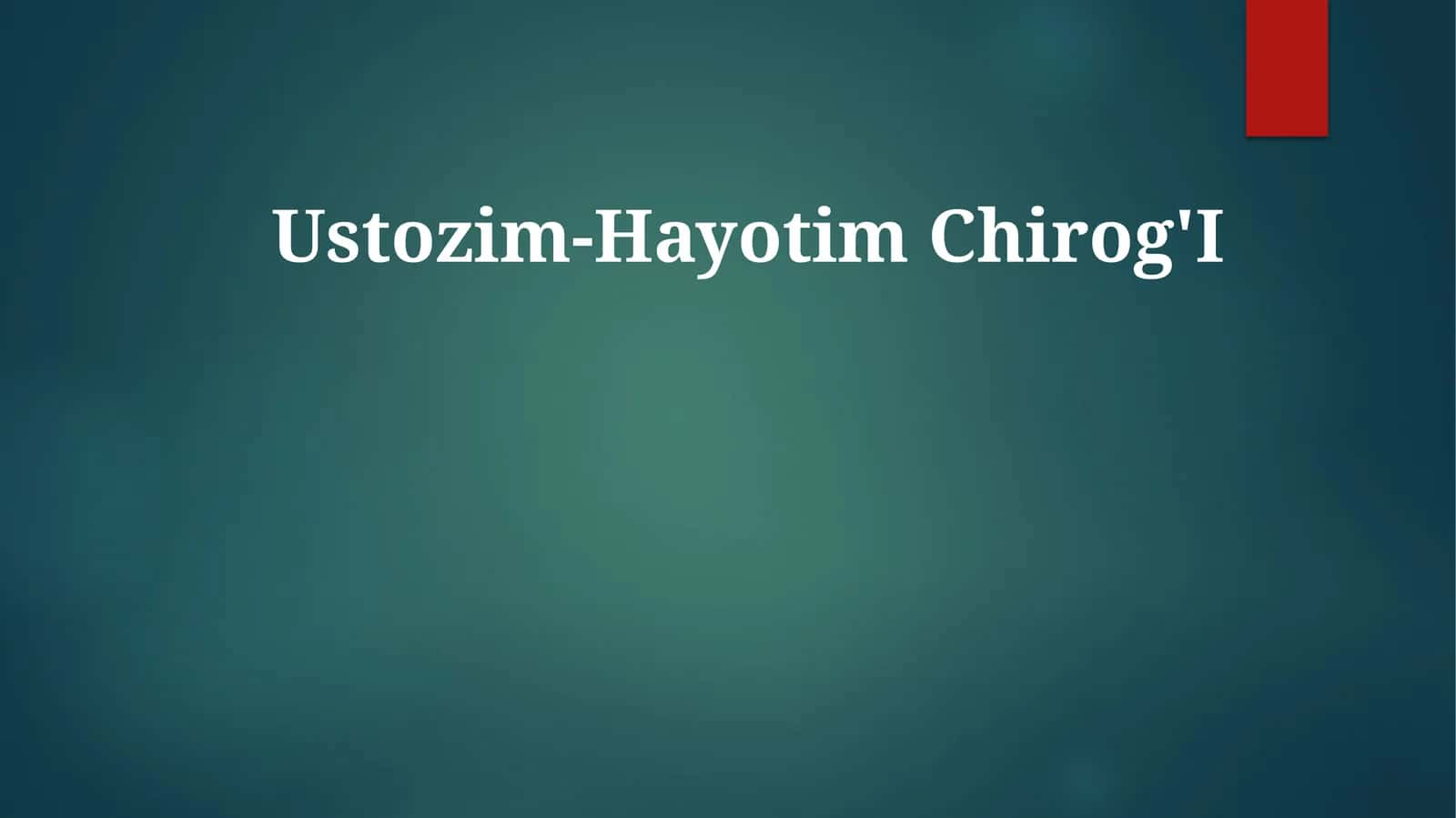 Ustozim-Hayotim Chirog'I 1