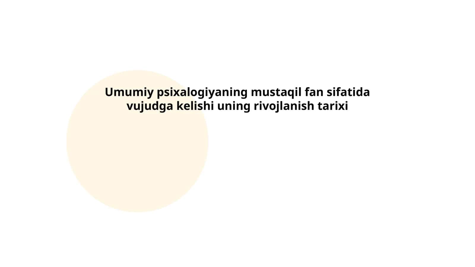 Umumiy psixologiyaning mustaqil fan sifatida vujudga kelishi uning rivojlanish tarixi 1