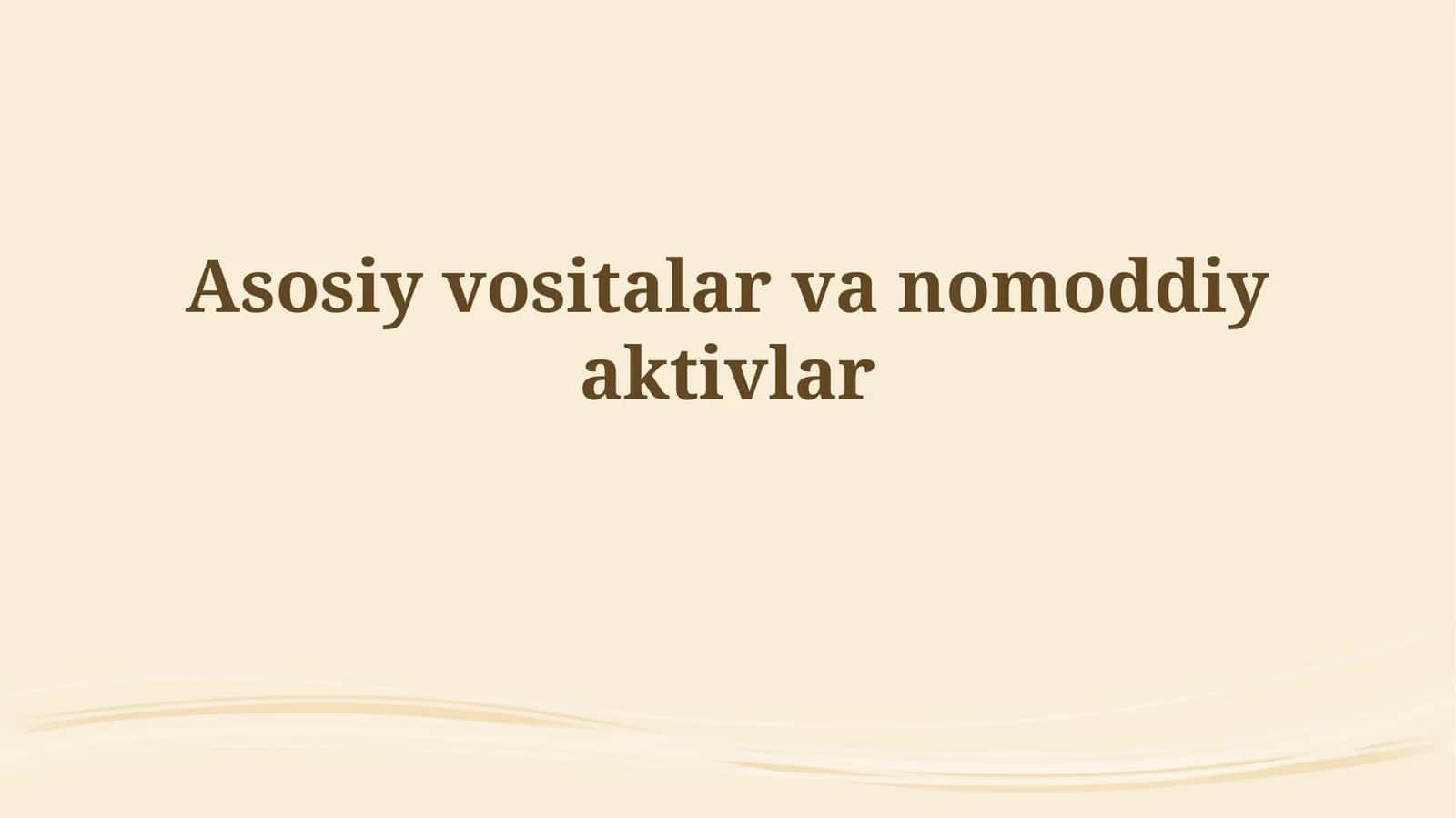 Asosiy vositalar va nomoddiy aktivlar 1
